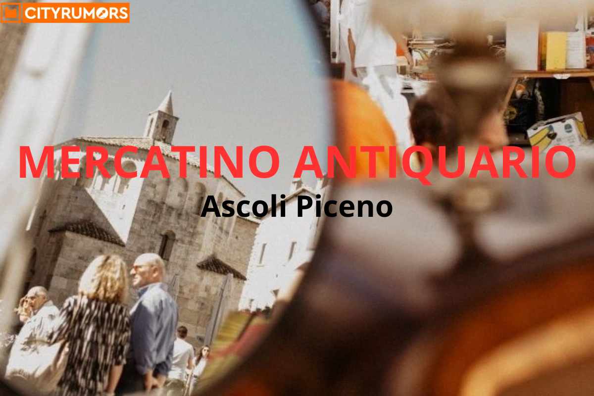 Mercatino Antiquario ad Ascoli Piceno date